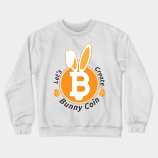 Bitcoin Bunny Coin Funny Easter Egg Cryptocurrency Crewneck Sweatshirt